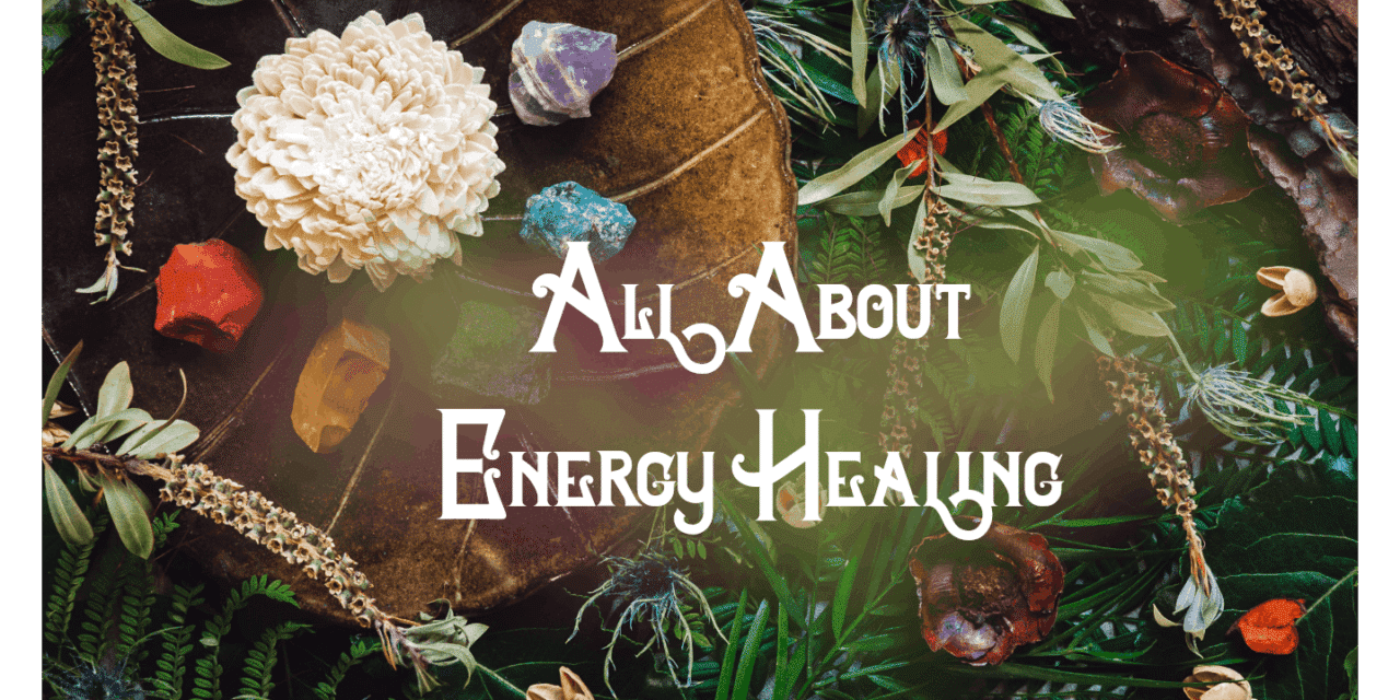 All About Energy Healing