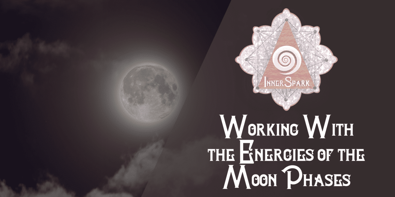 Working With the Energies of the Moon Phases