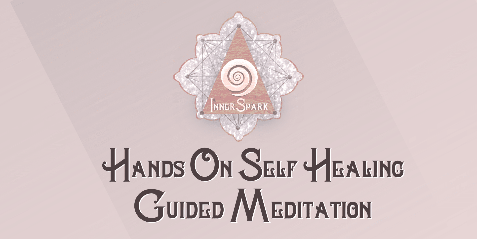 Hands On Self Healing Guided Meditation