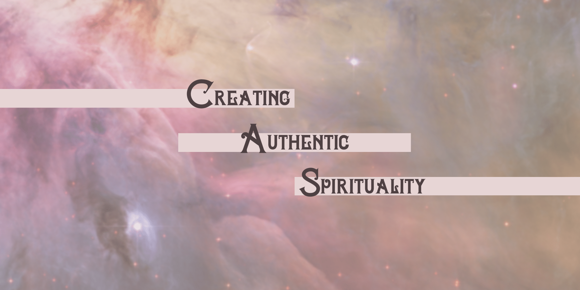 Creating Authentic Spirituality