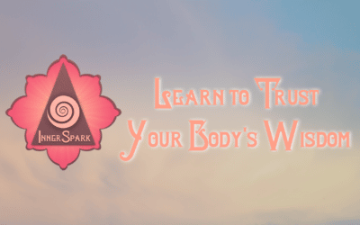 Learn to Trust Your Body’s Wisdom