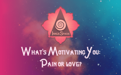 What’s Motivating You: Pain or Love?