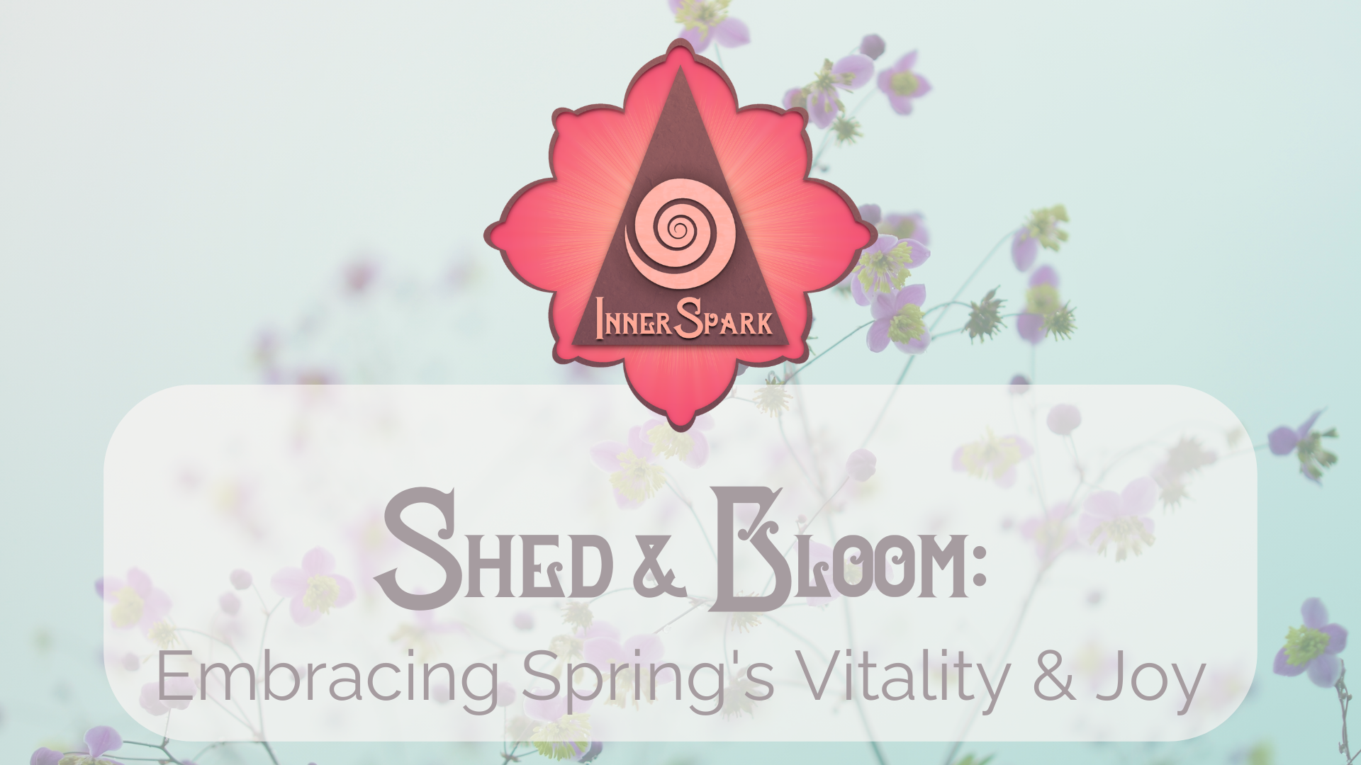 Shed & Bloom: Embracing Spring’s Vitality & Joy