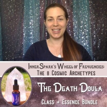 The Death Doula Class and Essence Bundle