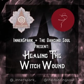 Healing The Witch Wound: A Wise Woman Reclamation